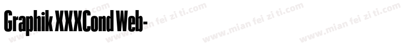 Graphik XXXCond Web字体转换